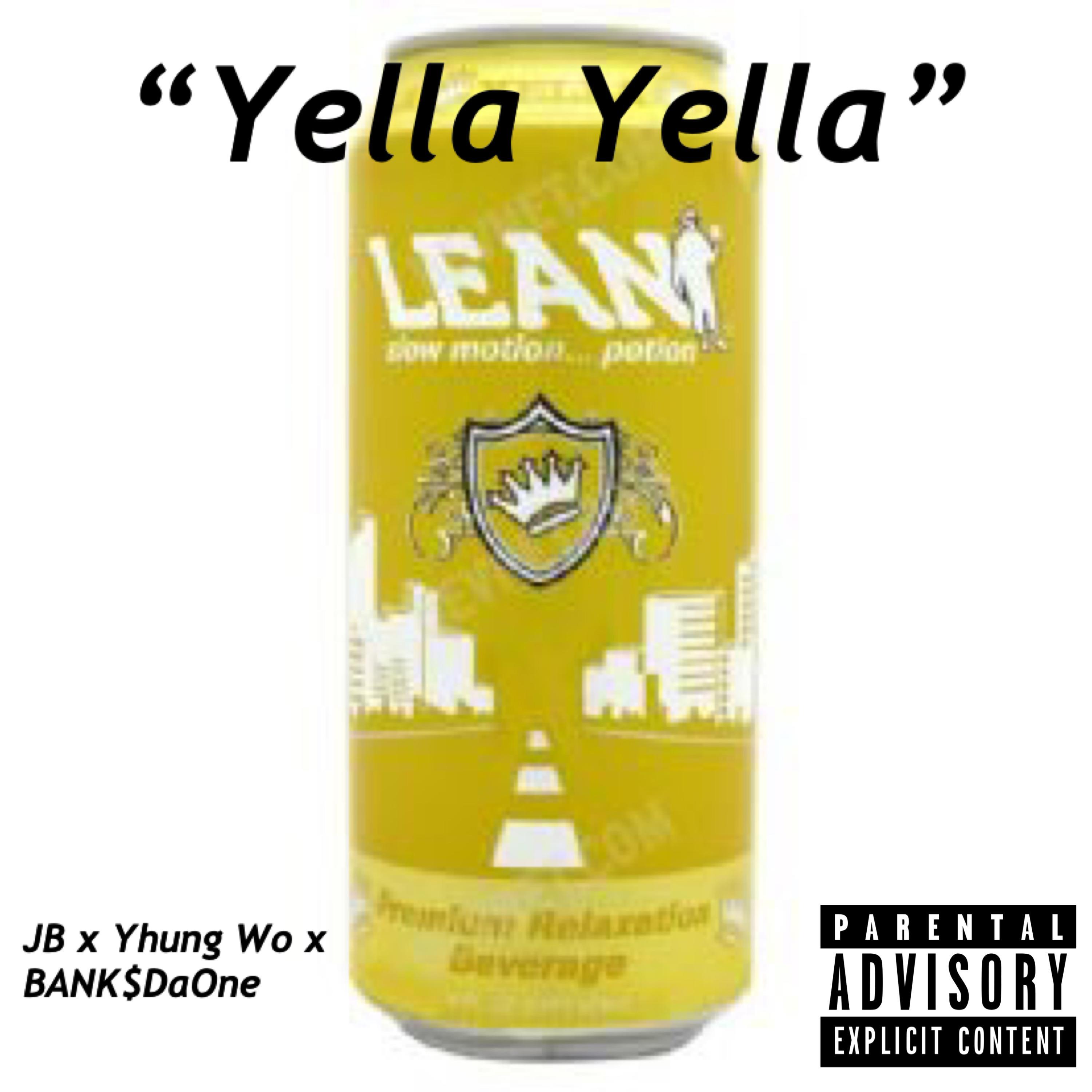 Yella Yella (feat. J.B. & Yhung Wo)