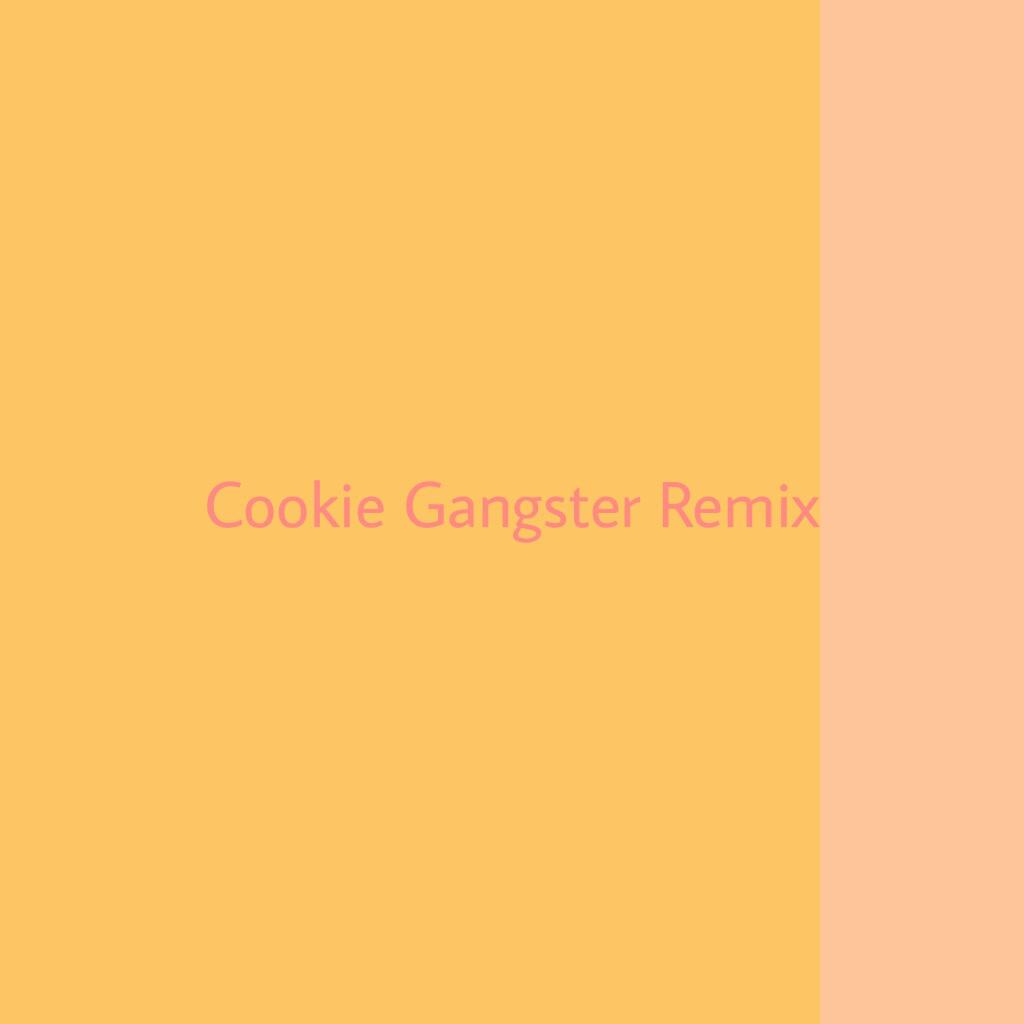 Cookie Gangster REMIX专辑