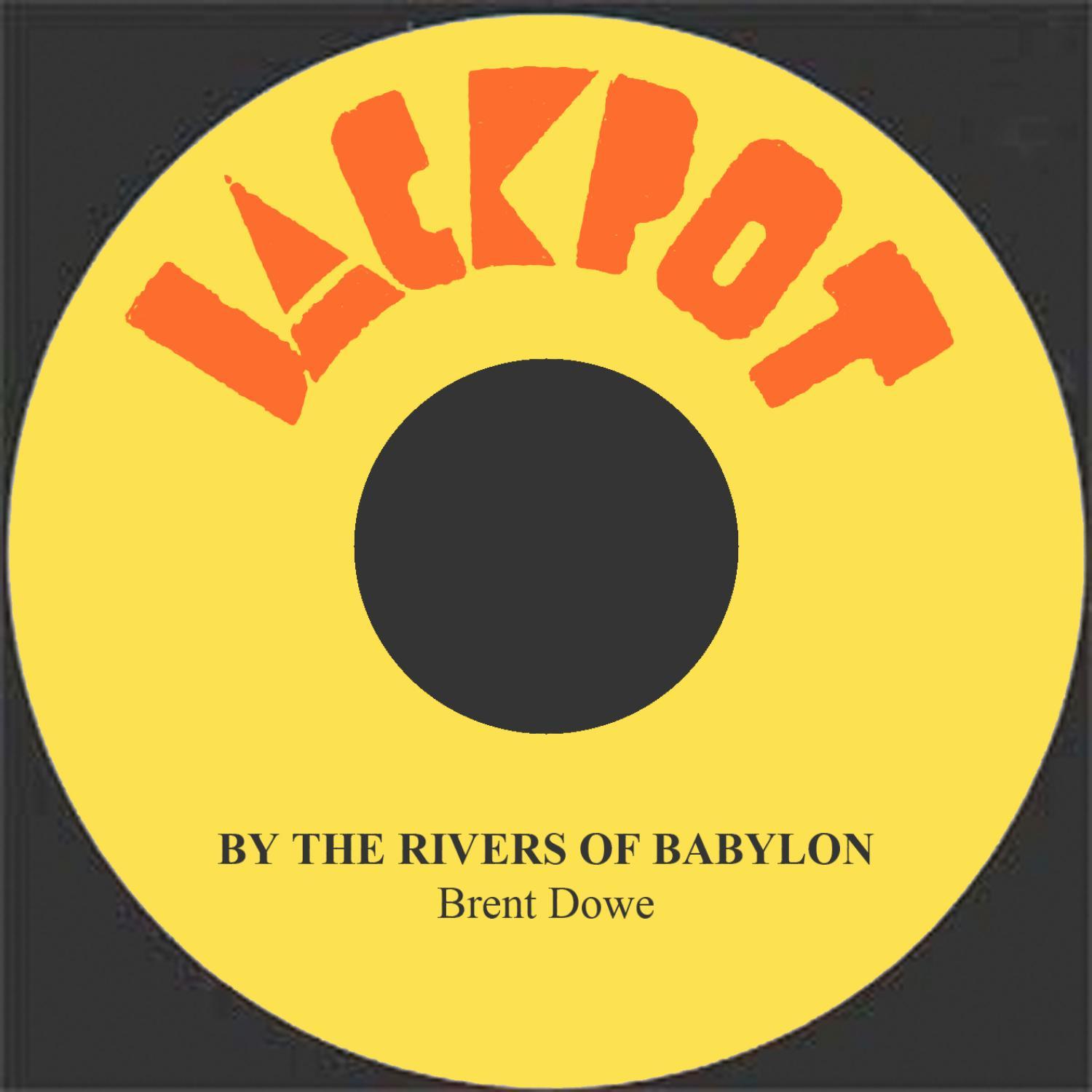 By The Rivers Of Babylon