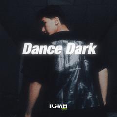 Dance Dark