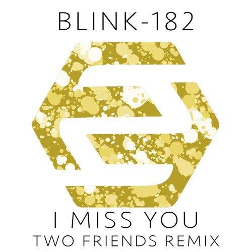  I Miss You (Two Friends Remix)专辑