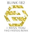  I Miss You (Two Friends Remix)专辑