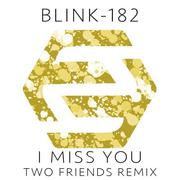  I Miss You (Two Friends Remix)