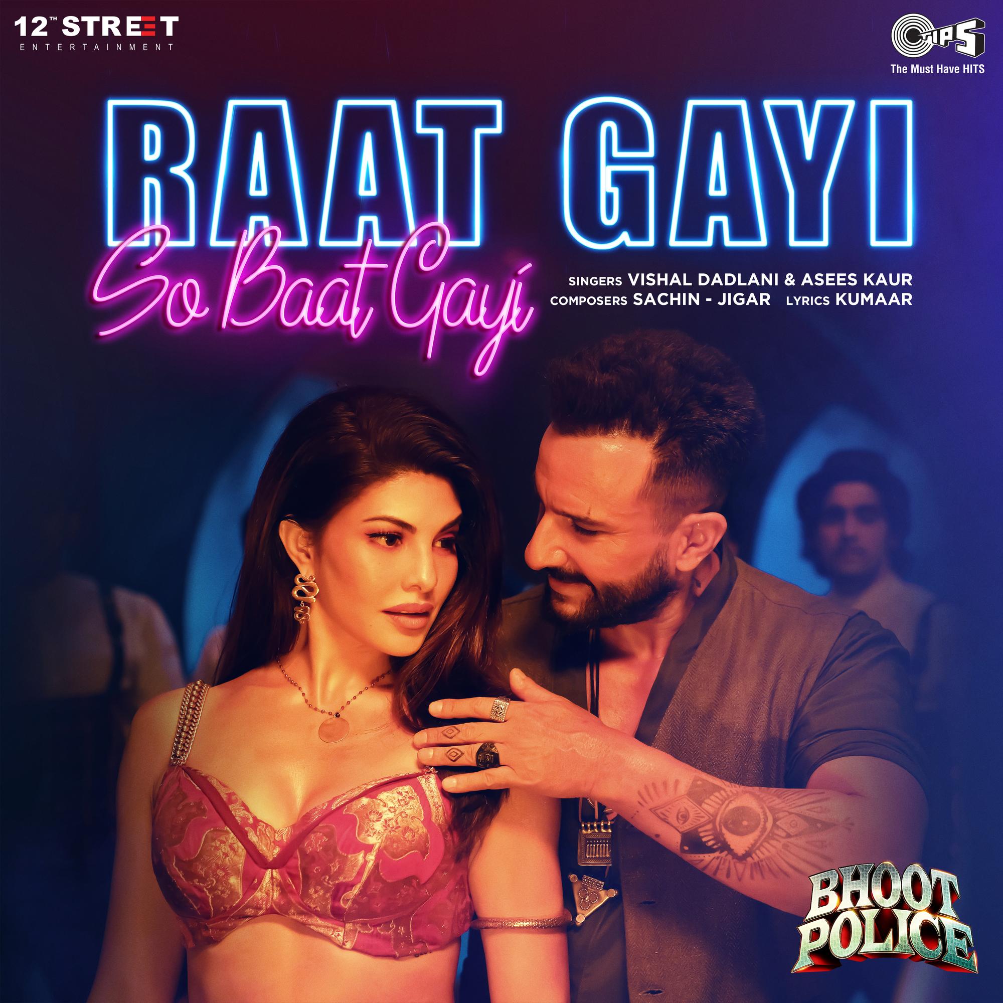 Raat Gayi So Baat Gayi (From "Bhoot Police")