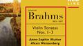 Brahms : Violin Sonatas 1-3专辑