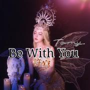 Be With You