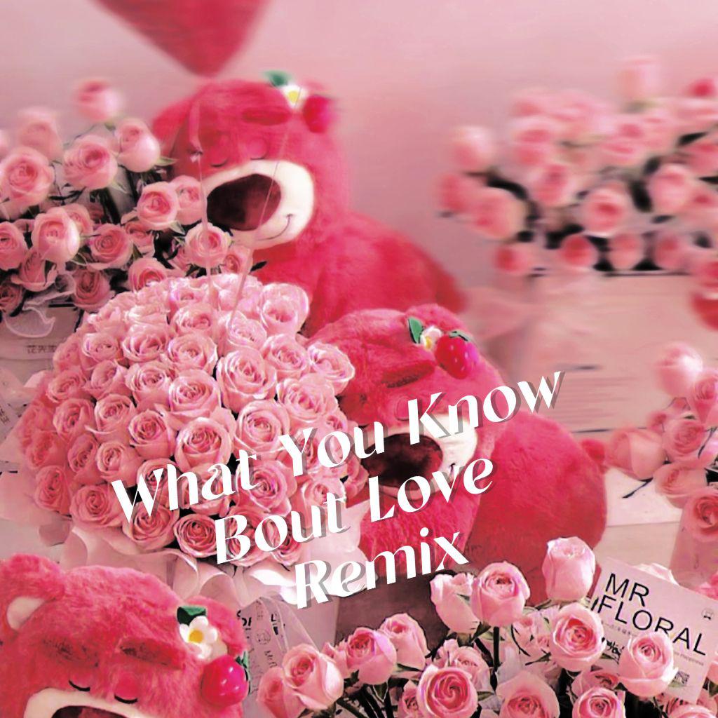 Forever张科骁 - What You Know Bout Love Remix(Prod.Ayokei)