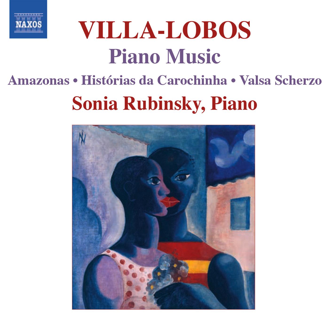 VILLA-LOBOS, H.: Piano Music, Vol. 7 (Rubinsky) - Amazonas / Historias da Carochinha / Valsa Scherzo