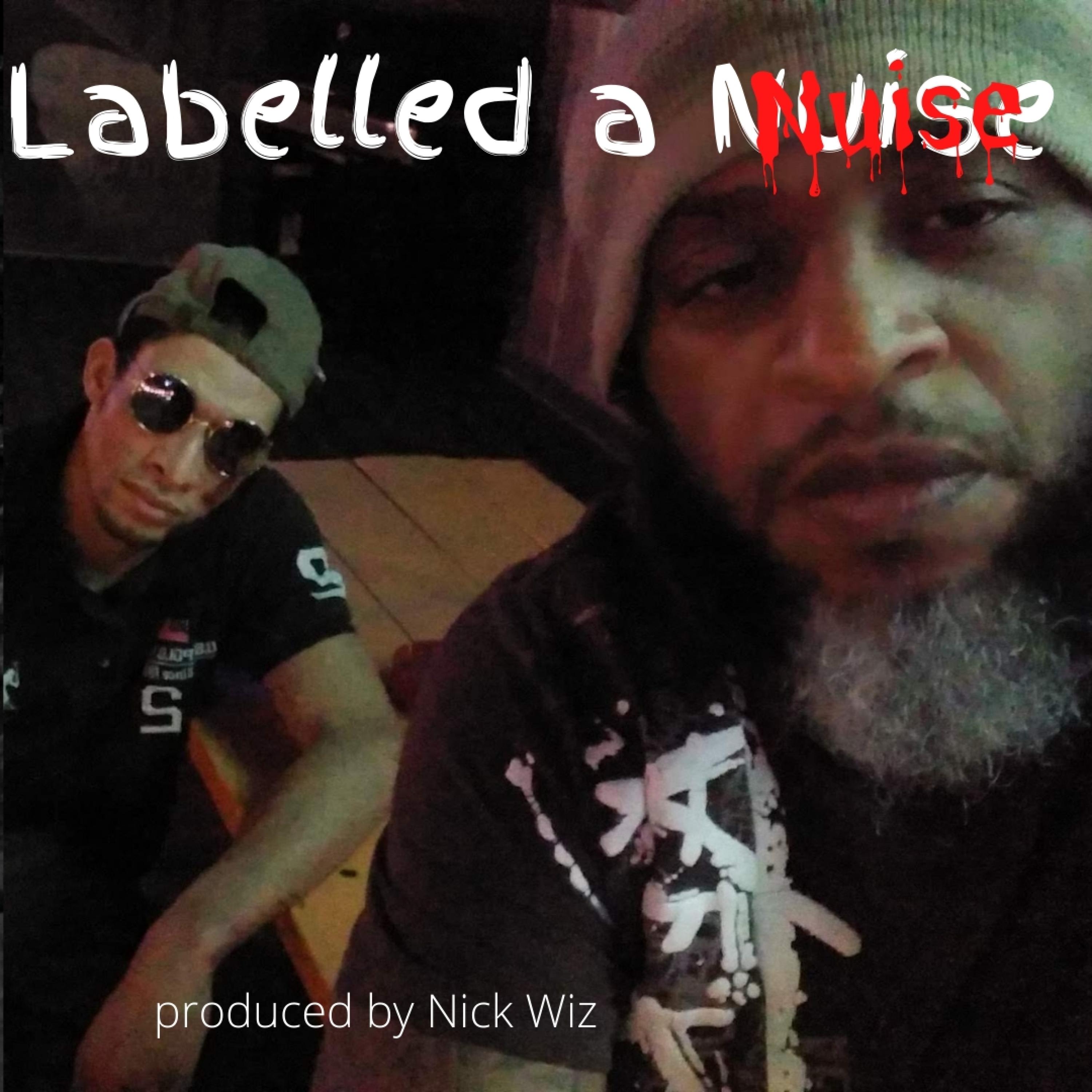 Labelled a Nuise (feat. NRg & Jurhm, the Nuisance)