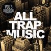 All Trap Music 3 Continuous Mix 1