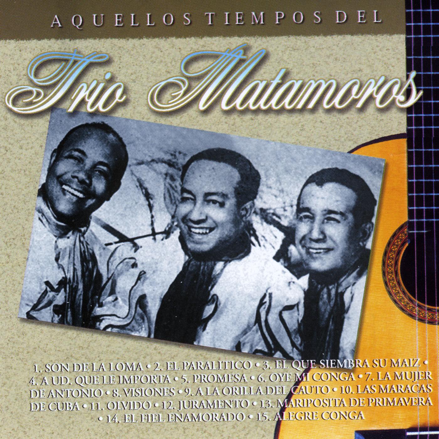 Aquellos Tiempos del Trio Matamoros