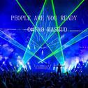 PEOPLE ARE YOU READY