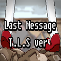 Re；Last Message T.L.S Ver专辑