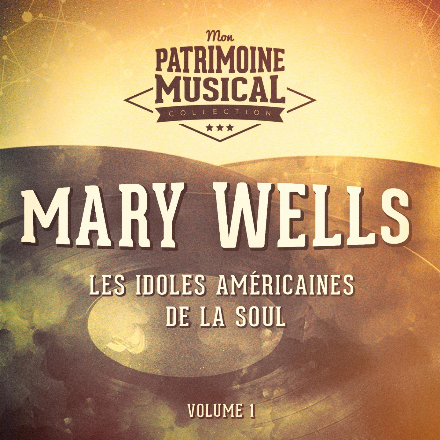 Les Idoles Américaines De La Soul: Mary Wells, Vol. 1专辑