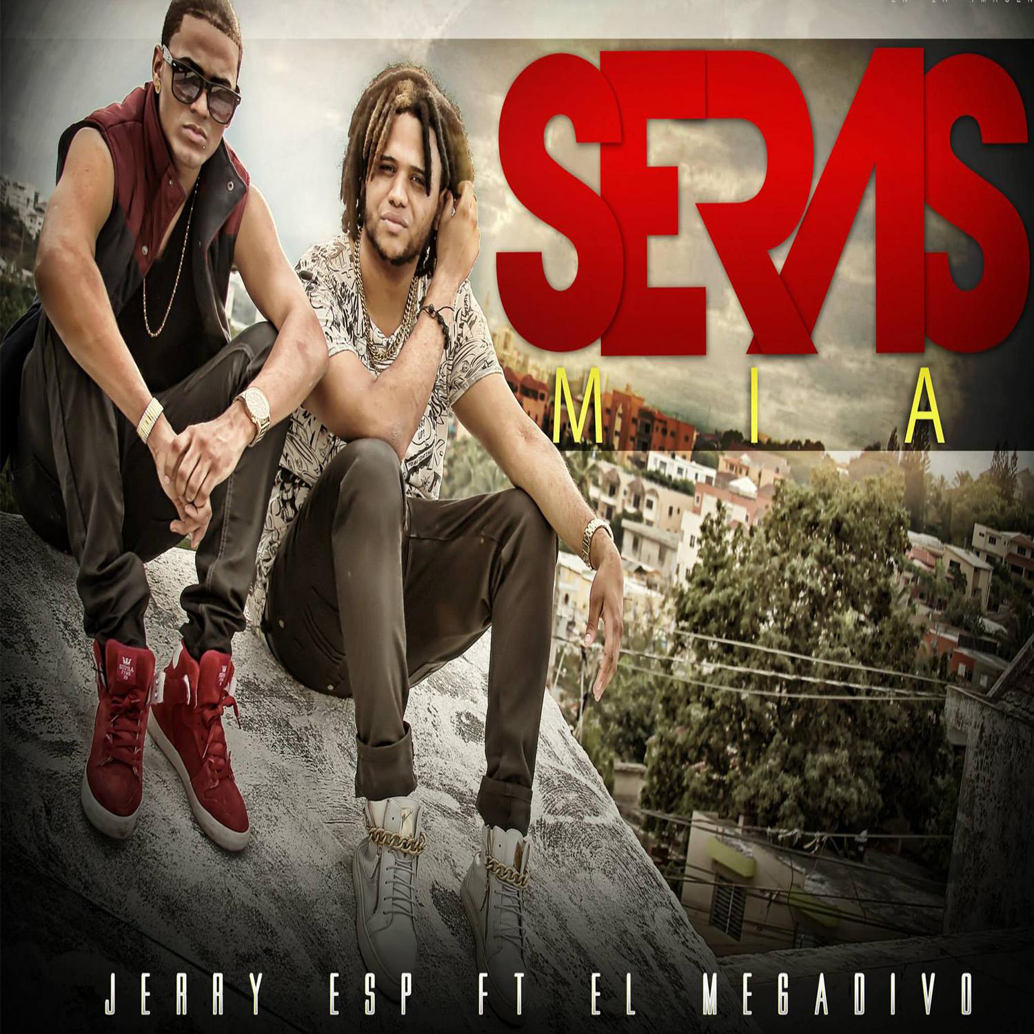 Jerry El Sonido Perfecto - Seras Mia