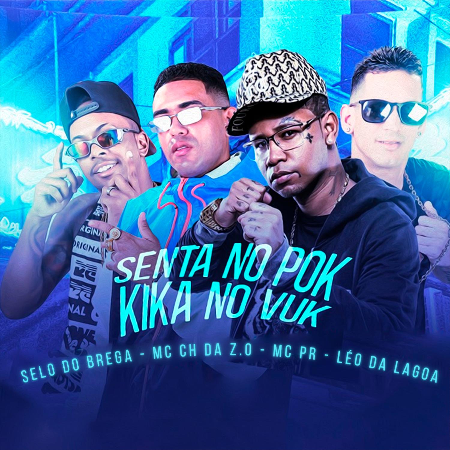 Mc Ch da Z.O - Senta no Pok Kika no Vuk (feat. MC PR)