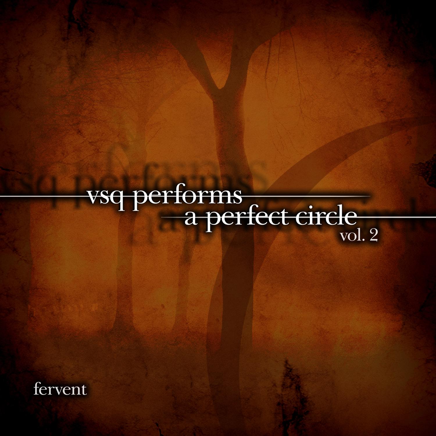 The String Quartet Tribute To A Perfect Circle Vol. 2: Fervent
