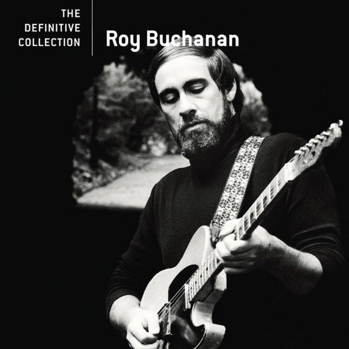 Roy Buchanan & The Definitive Collection