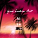 good lookin out remix专辑