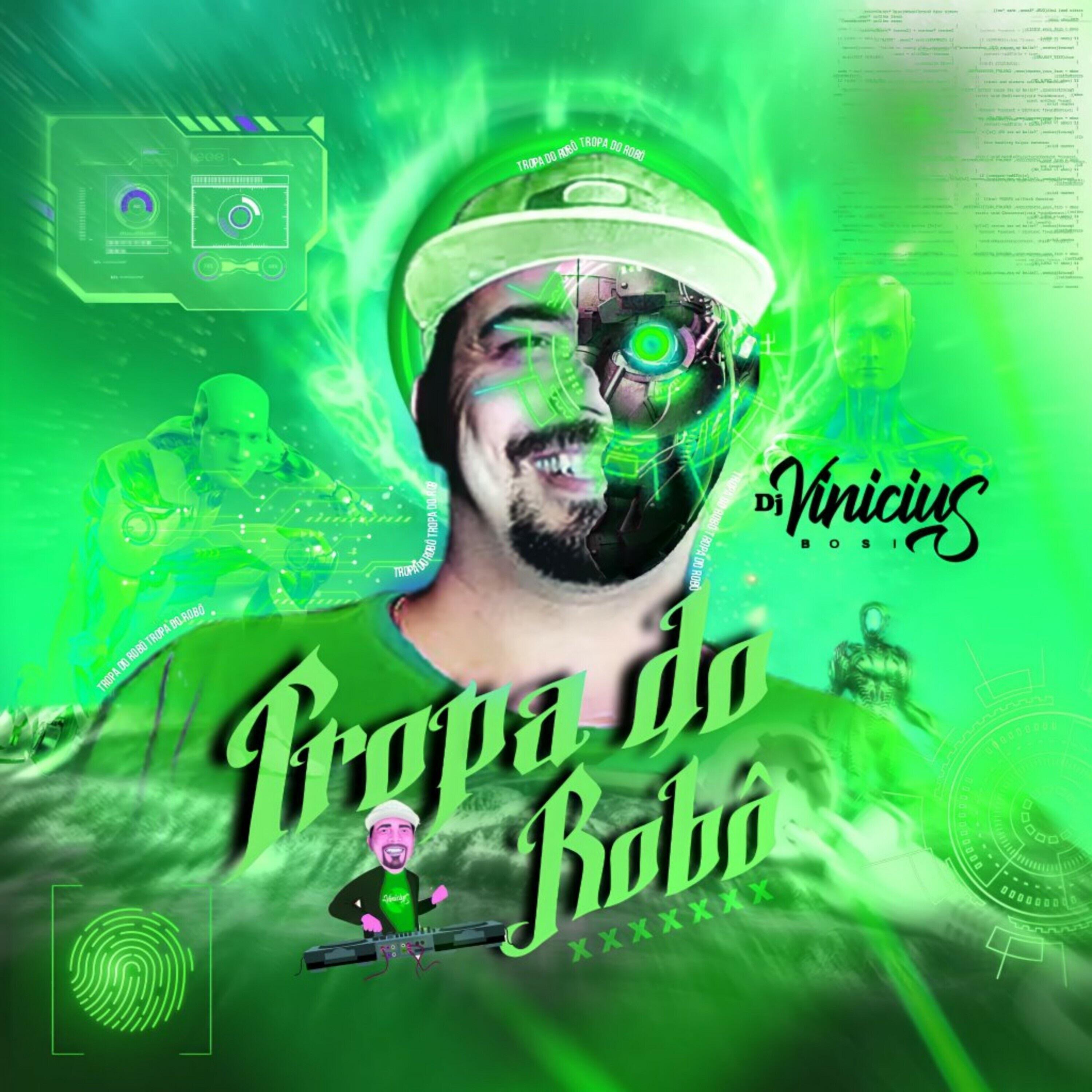 Dj Vinicius Bosi - TROPA DO ROBO