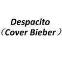 Despacito（Cover Bieber）专辑