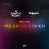 DJ Thiago SC - MEGA VULGO DO HOMEM
