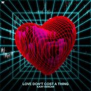 Love Don’t Cost A Thing