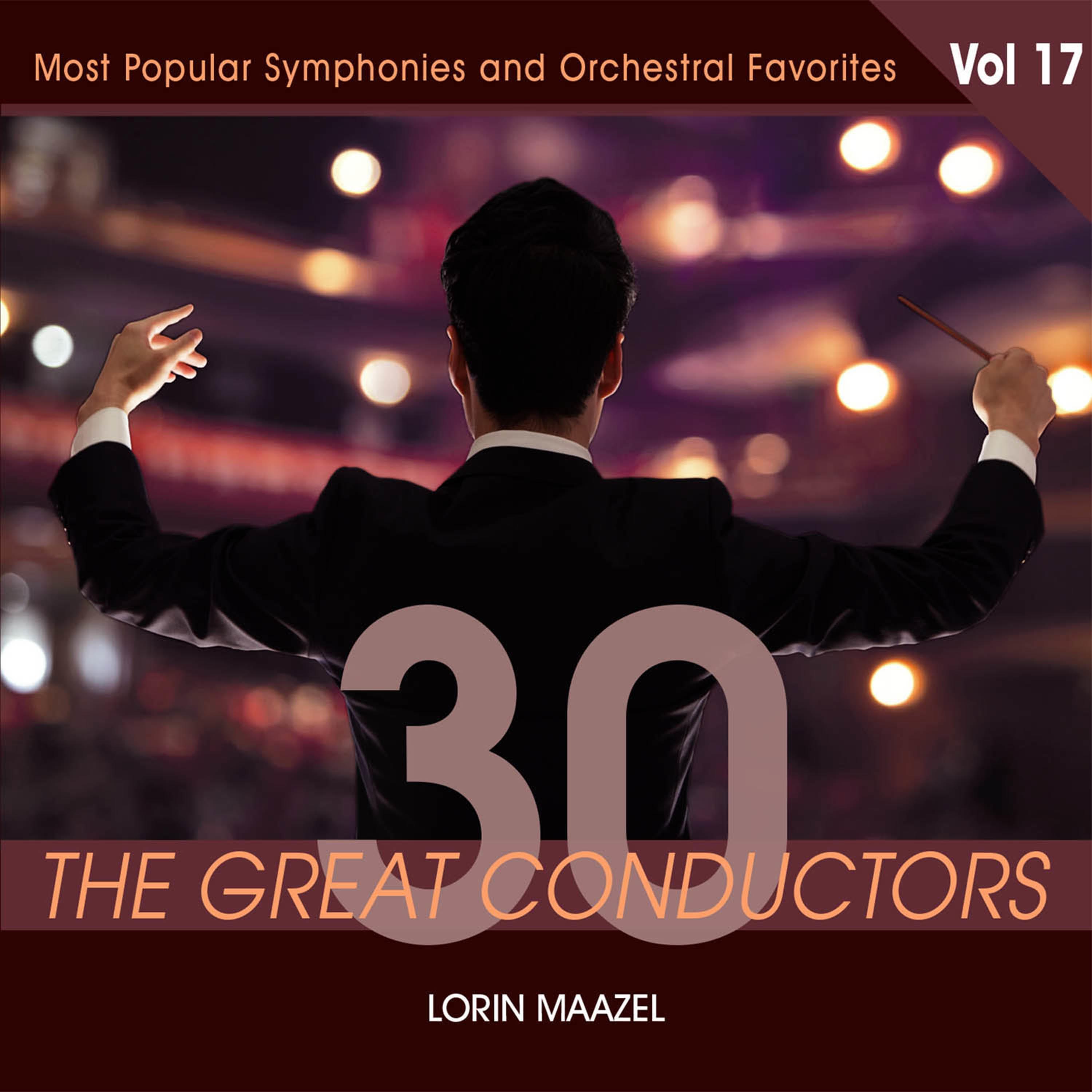 30 Great Conductors - Lorin Maazel, Vol. 17