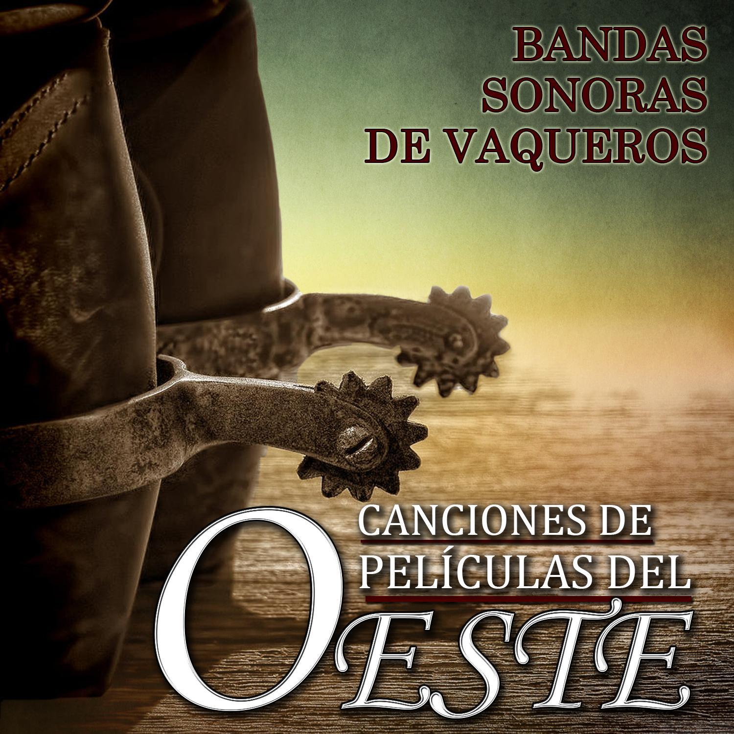 Canciones de Películas del Oeste. Bandas Sonoras de Vaqueros专辑