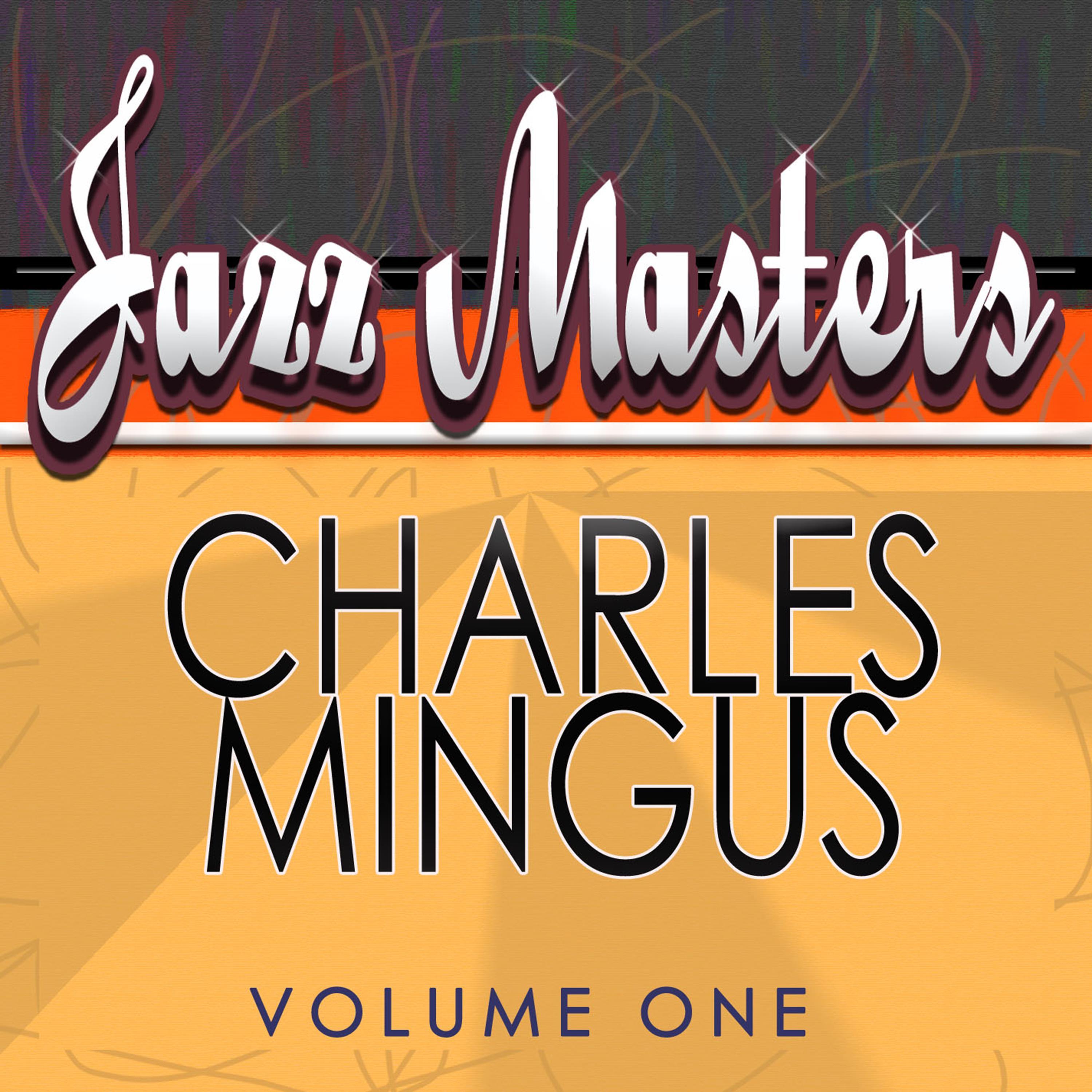 Jazz Masters - Charles Mingus, Vol. 1