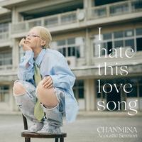 I hate this love song (Acoustic Session)