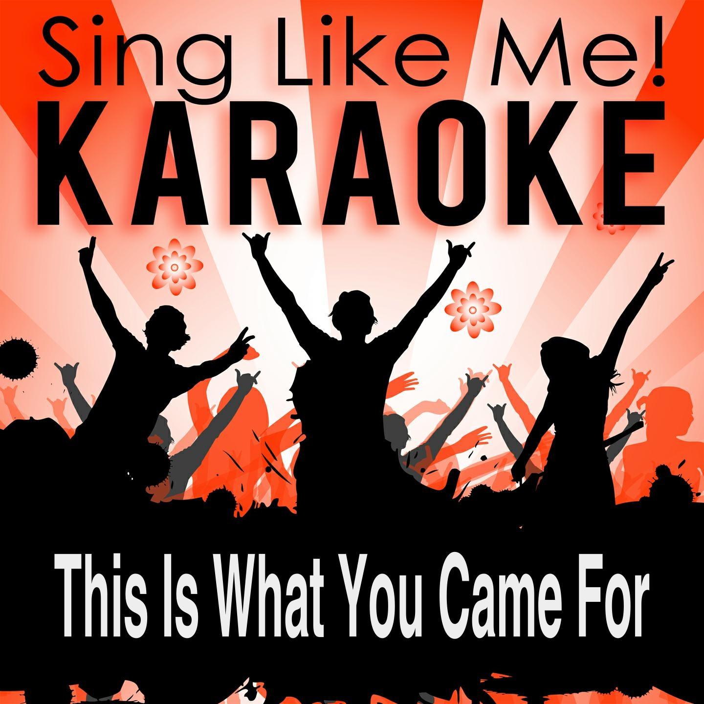 thisiswhatyoucameforkaraokeversion