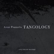 Astor Piazzolla - Tangology