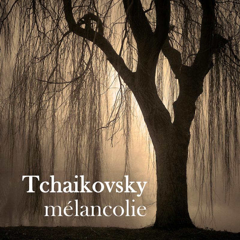 Tchaikovsky mélancolie