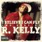 I Believe I Can Fly: The Best of R.Kelly专辑