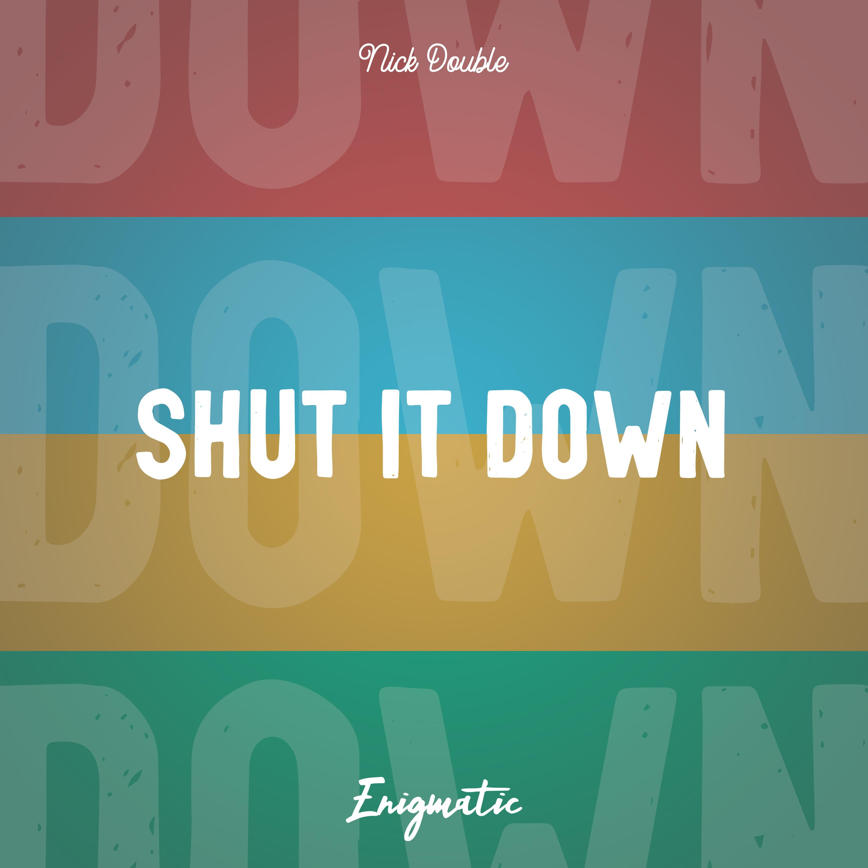 Shut It Down