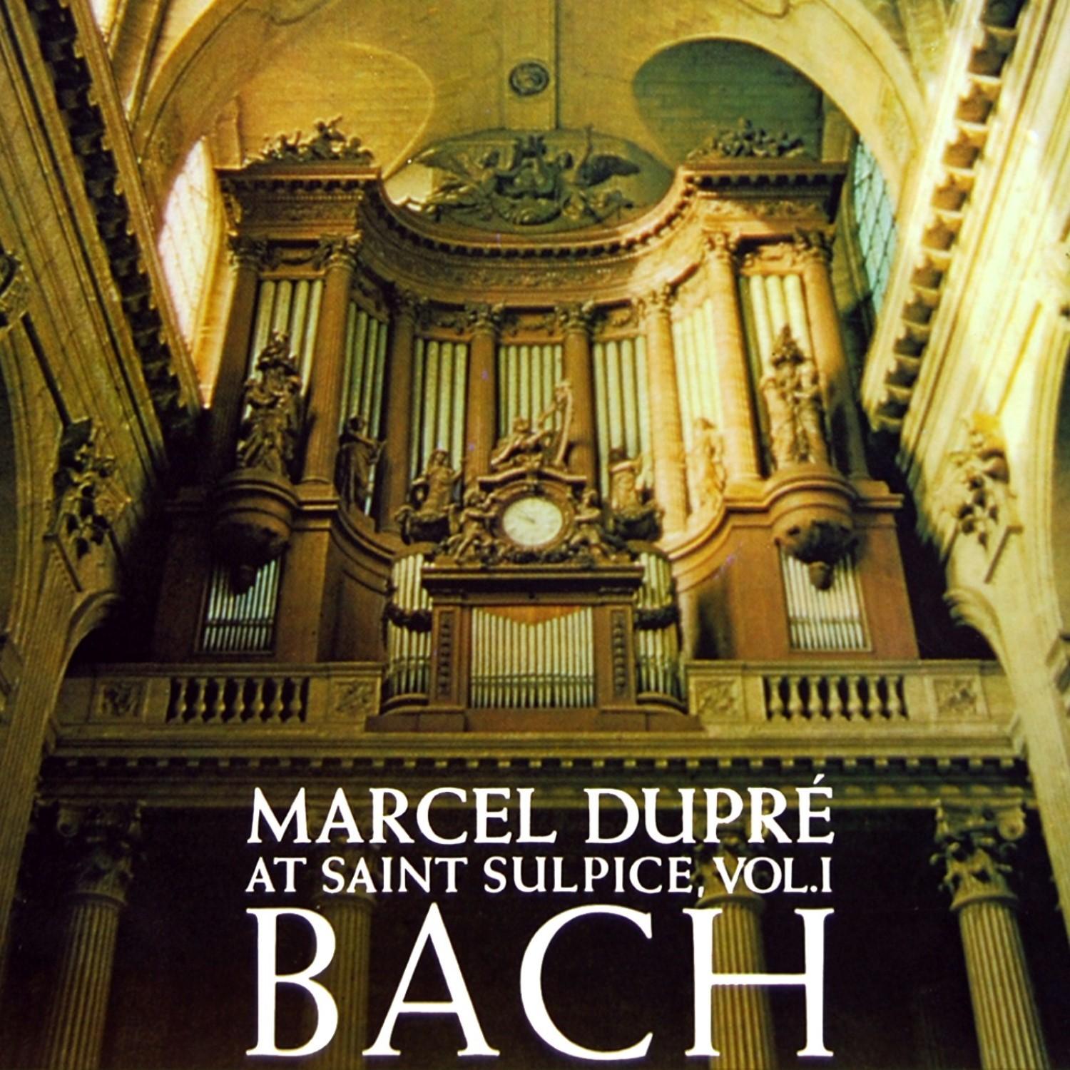 Marcel Dupre At Saint-Sulpice, Vol. 1