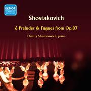 SHOSTAKOVICH, D.: Preludes and Fugues, Op. 87 (excerpts) (D. Shostakovich) (1952)