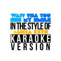 Wait Till You See My Smile (In the Style of Alicia Keys) [Karaoke Version] - Single专辑