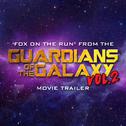 Fox on the Run (From the "Guardian's of the Galaxy Vol. II" Movie Trailer)专辑