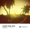 David Bulla - Over The Sun (feat. Anthony Meyer)