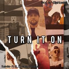 TURN IT ON (feat. Balkan Baby, 5iveday5 & Elijahbeatsz)