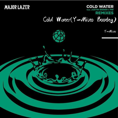 Major Lazer-Cold Water(Icarus Bootleg)（Icarus remix）