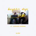 brighter days