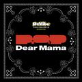 Dear Mama