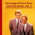 The Rare Songs of Jan & Dean (A.K.A. The Barons), Vol. 2