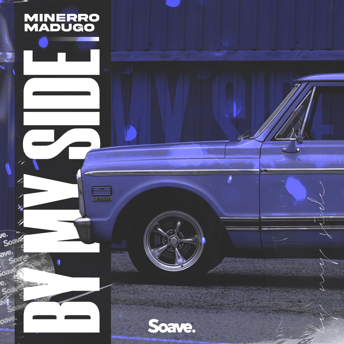 Minerro - By My Side (feat. madugo)