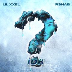 Lil Xxel,R3HAB《IDK (Imperfect)吉他谱》降B调_旋律优美流畅