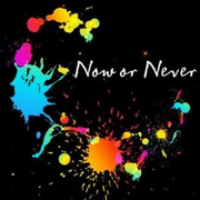 Now or Never