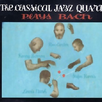 The Classical Jazz Quartet Plays Bach